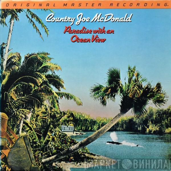 Country Joe McDonald - Paradise With An Ocean View