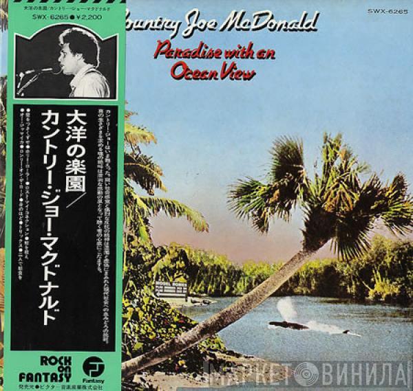  Country Joe McDonald  - Paradise With An Ocean View