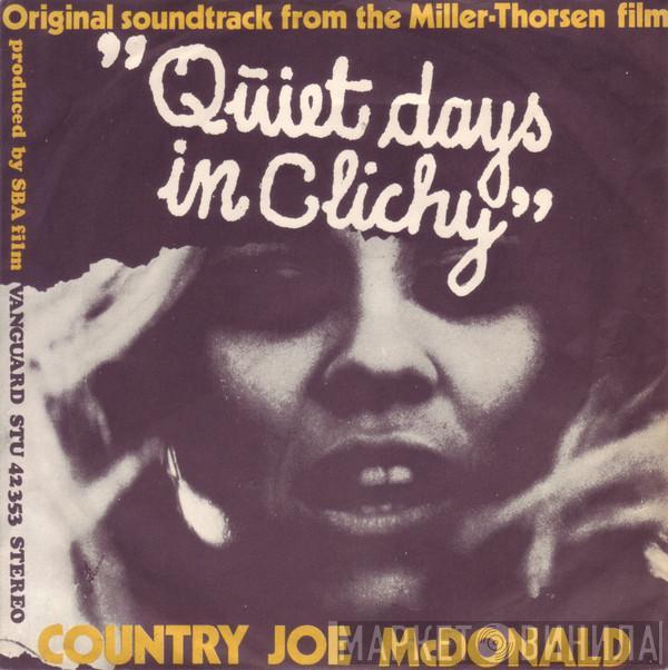 Country Joe McDonald - Quiet Days In Clichy