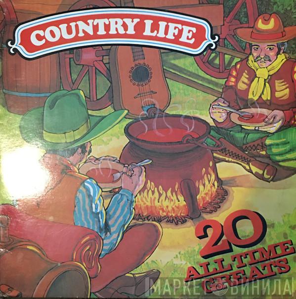  - Country Life: 20 All Time Greats