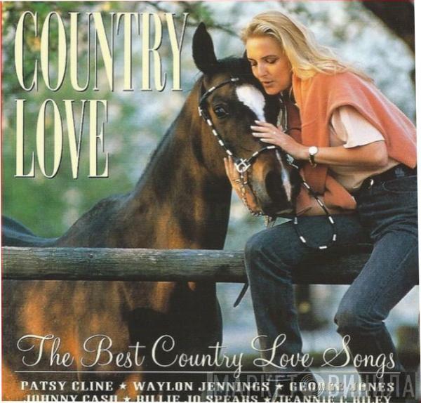  - Country Love - The Best Country Love Songs