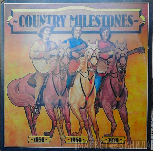  - Country Milestones