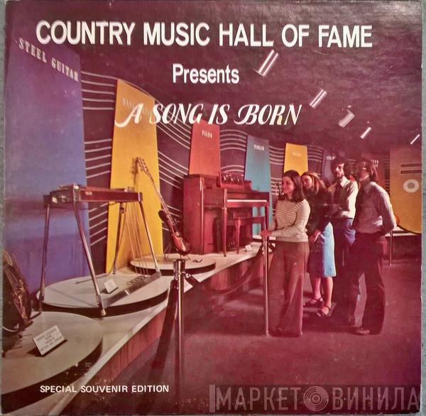  Country Music Hall Of Fame And Museum  - A Song Is Born