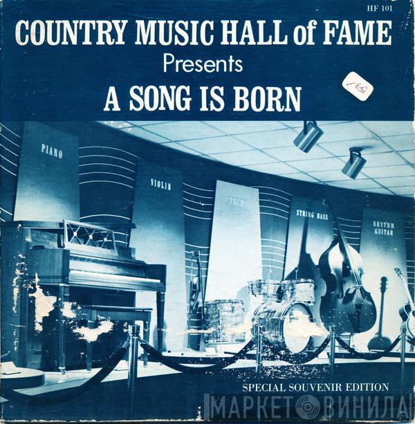  - Country Music Hall Of Fame And Museum Presents A Song Is Born