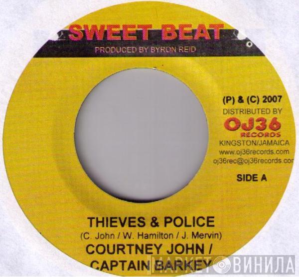 Courtney John, Captain Barkey - Thieves & Police