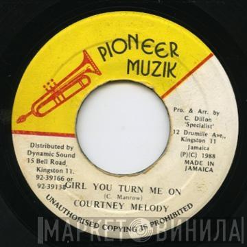 Courtney Melody - Girl You Turn Me On