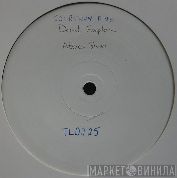 Courtney Pine - Don't 'Xplain (Attica Blues Mixes)