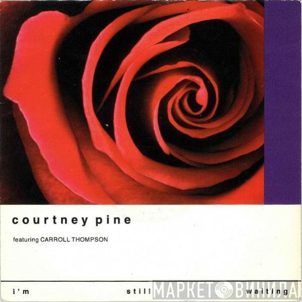  Courtney Pine  - I'm Still Waiting