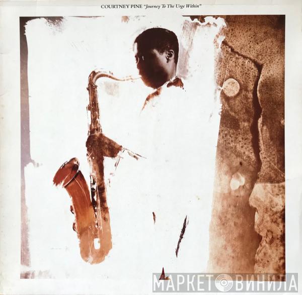 Courtney Pine - Journey To The Urge Within