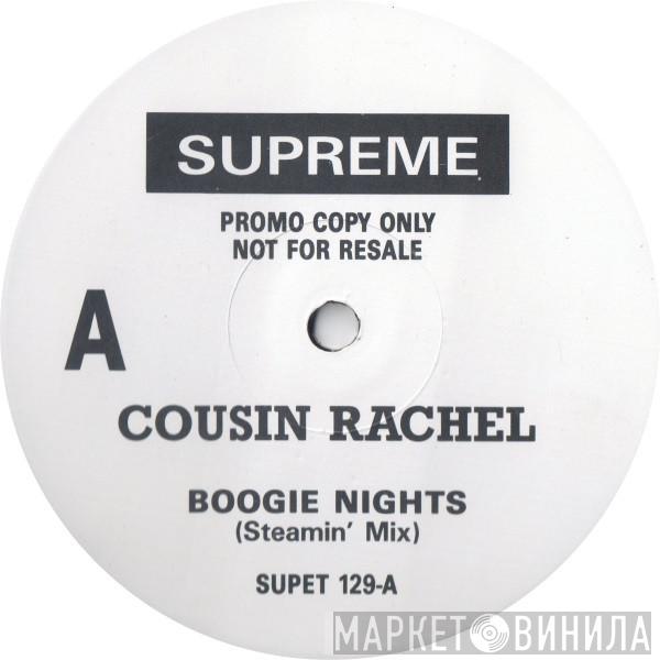 Cousin Rachel - Boogie Nights