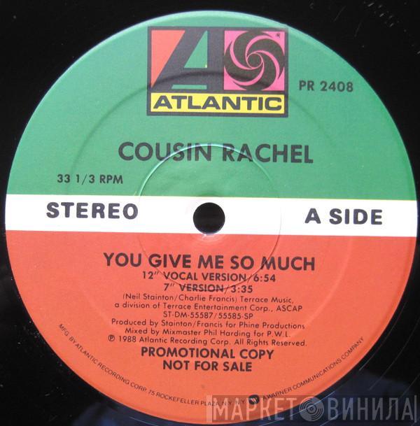  Cousin Rachel  - You Give Me So Much