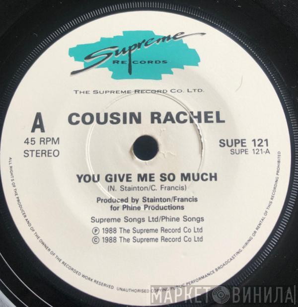  Cousin Rachel  - You Give Me So Much