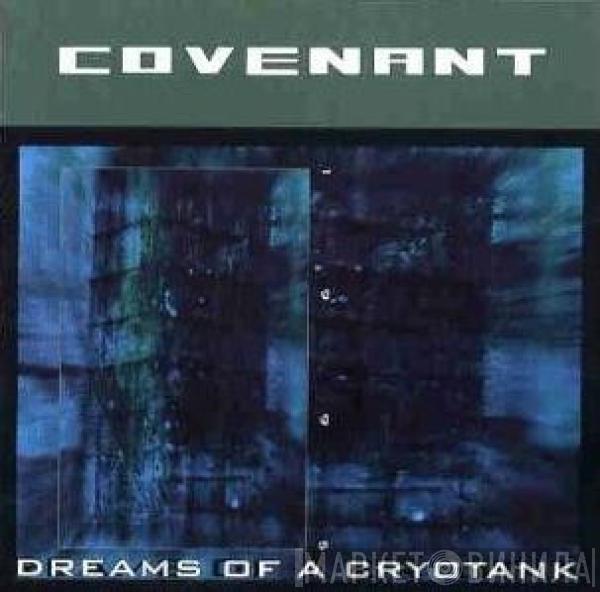 Covenant - Dreams Of A Cryotank