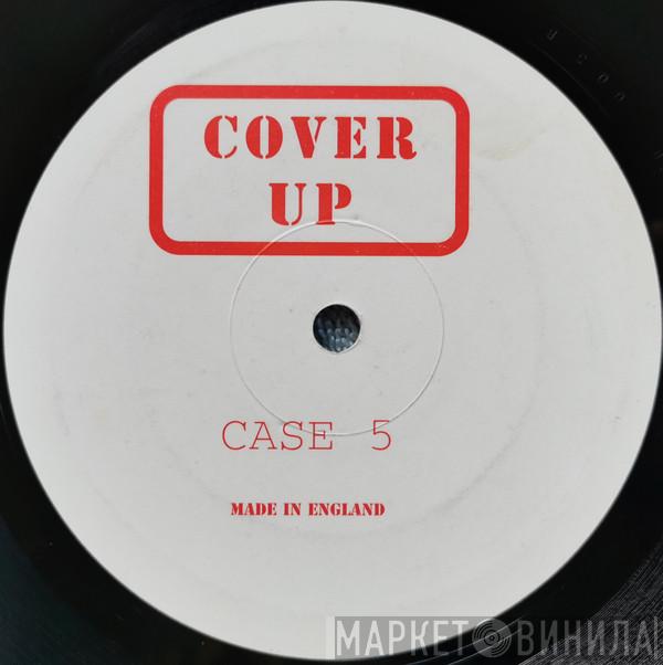 Cover Up - Case 5