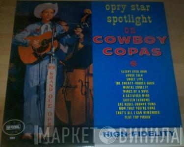 Cowboy Copas - Opry Star Spotlight On Cowboy Copas