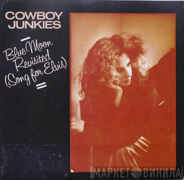 Cowboy Junkies - Blue Moon Revisited (Song For Elvis)
