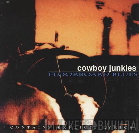 Cowboy Junkies - Floorboard Blues