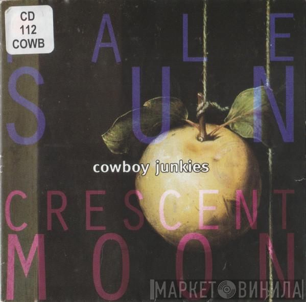  Cowboy Junkies  - Pale Sun, Crescent Moon