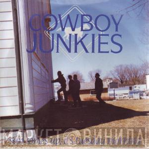 Cowboy Junkies - Sun Comes Up, It's Tuesday Morning