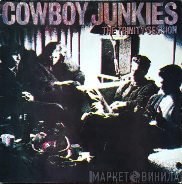 Cowboy Junkies - The Trinity Session