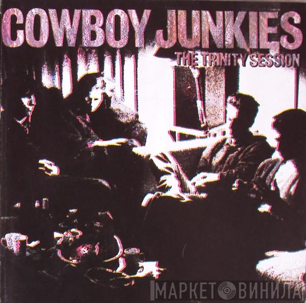 Cowboy Junkies - The Trinity Session