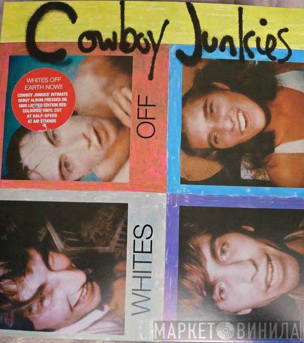 Cowboy Junkies - Whites Off Earth Now!!