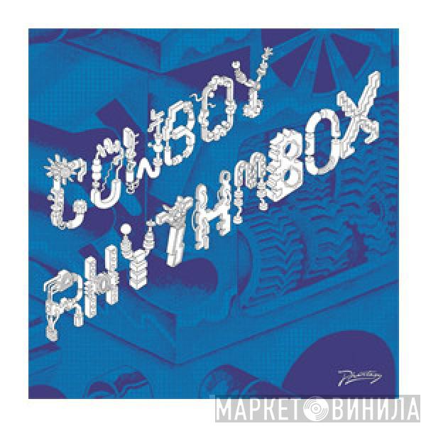 Cowboy Rhythmbox - We Got The Box / Rattle