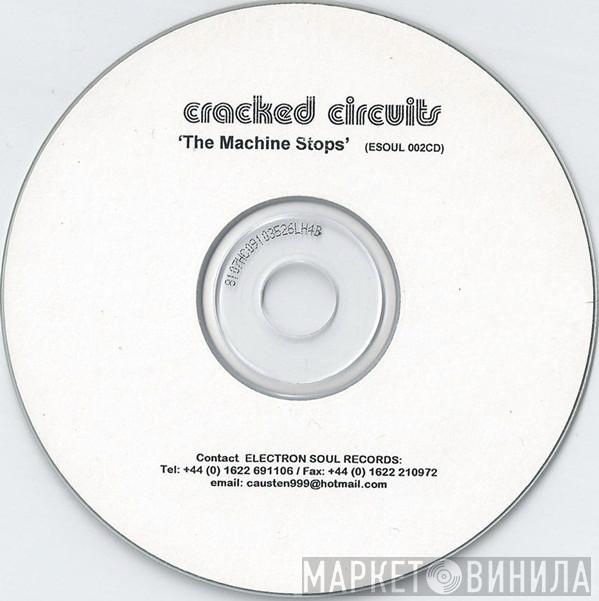 Cracked Circuits - The Machine Stops