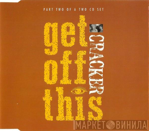 Cracker - Get Off This