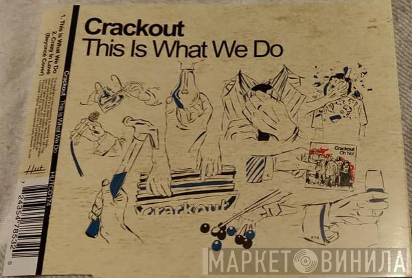 Crackout - This Is What We Do