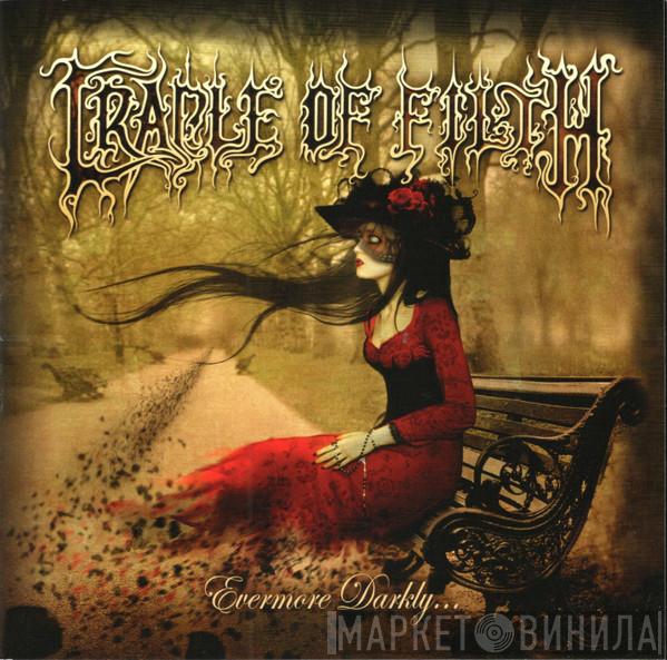 Cradle Of Filth - Evermore Darkly...