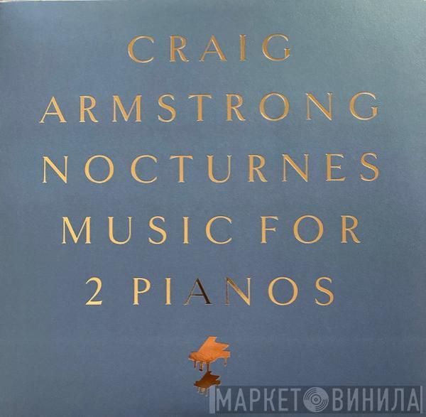 Craig Armstrong - Nocturnes Music For 2 Pianos