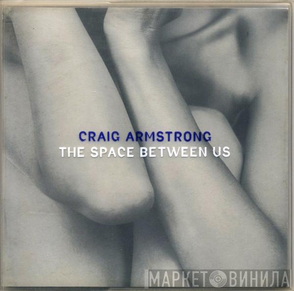 Craig Armstrong - The Space Between Us