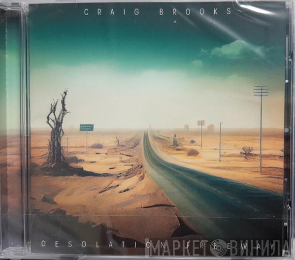 Craig Brooks - Desolation Freeway