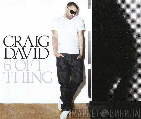 Craig David - 6 Of 1 Thing