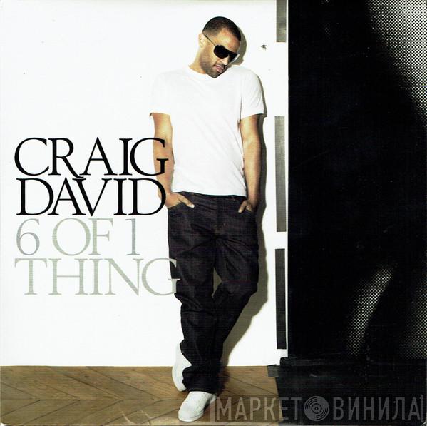 Craig David - 6 Of 1 Thing