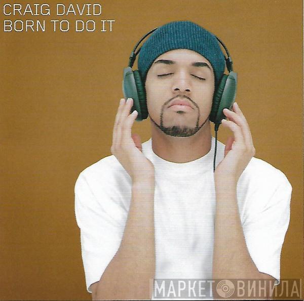  Craig David  - Born To Do It