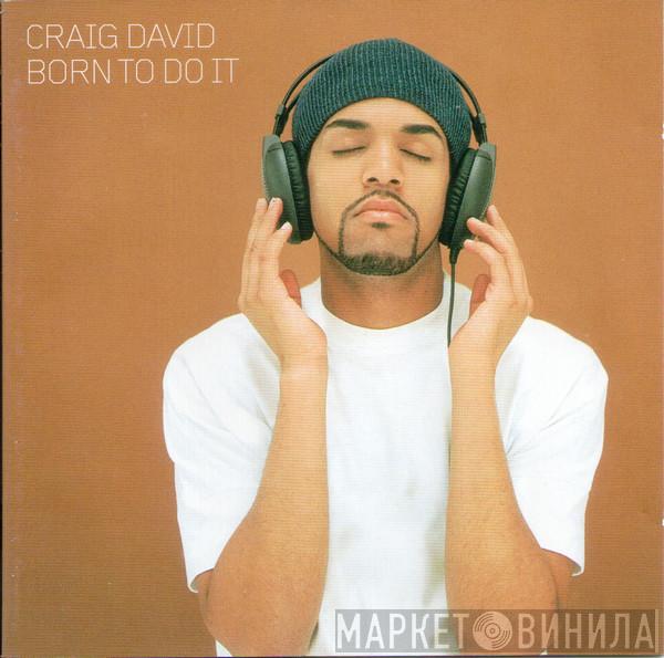 Craig David - Born To Do It