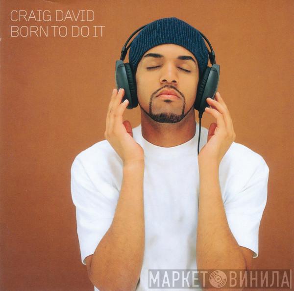 Craig David - Born To Do It