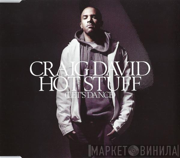 Craig David - Hot Stuff (Let's Dance)