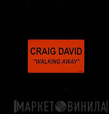  Craig David  - Walking Away