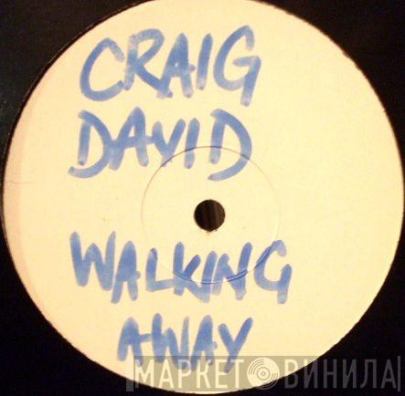  Craig David  - Walking Away