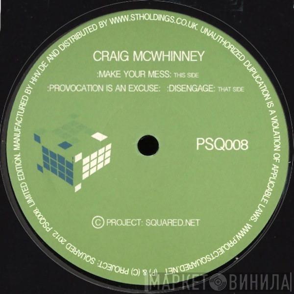 Craig Mcwhinney - Make Your Mess