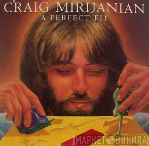 Craig Mirijanian - A Perfect Fit