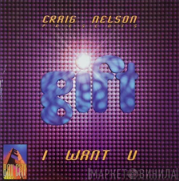 Craig Nelson , Gift  - I Want U