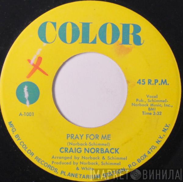 Craig Norback - Pray For Me / Holding On For Dear Love