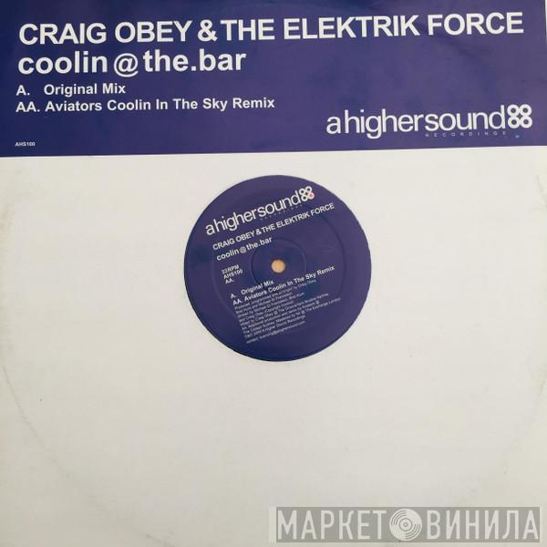 Craig Obey & The Elektrik Force - Coolin @ The.Bar