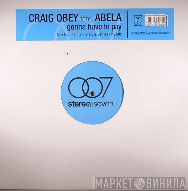 Craig Obey, Gabrielle Abela - Gonna Have To Pay