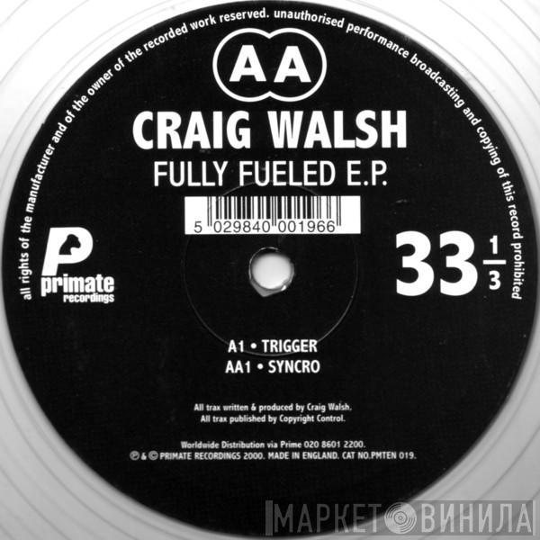 Craig Walsh - Fully Fueled E.P.