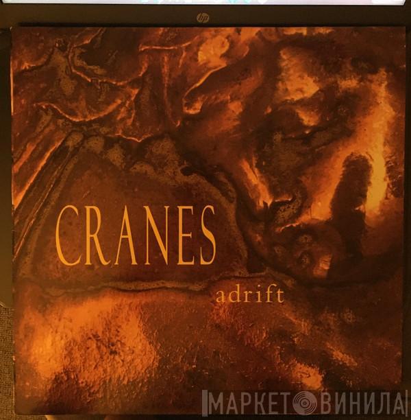Cranes - Adrift